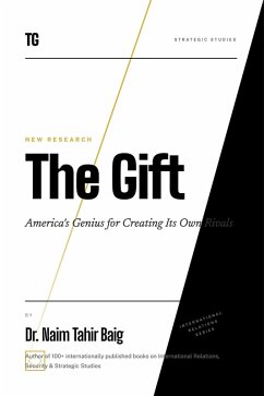 Cover The Gift: America's Genius For Creating Its Own Rivals (eBook, ePUB)