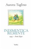 Indimenticabilmente (eBook, ePUB)
