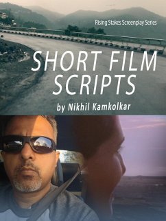 Cover Short Film Scripts By Nikhil Kamkolkar (Rising Stakes Screenplay Series) (eBook, ePUB)