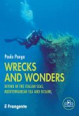 Wrecks and wonders. Diving in the Italian Seas, Mediterranean Sea and Oceans (eBook, ePUB)