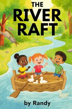 The River Raft (Childrens Books, #999) (eBook, ePUB) - Randy