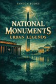 National Monuments Urban Legends (eBook, ePUB)