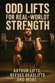 Odd Lifts for Real-World Strength (Fitness Foundations, #12) (eBook, ePUB)