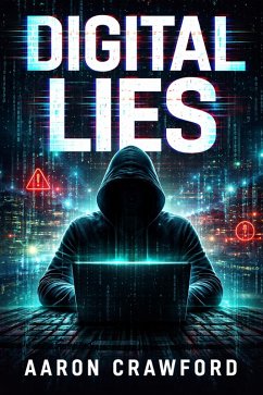 Digital Lies (eBook, ePUB) - Crawford, Aaron