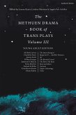 The Methuen Drama Book of Trans Plays Volume 3 (eBook, ePUB)