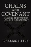 Chains and Covenant: Slavery Through the Lens of Deuteronommy (eBook, ePUB)