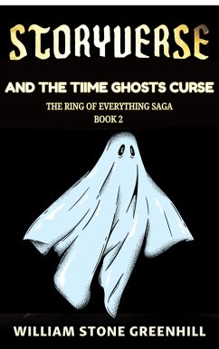 Cover Storyverse and the Time Ghosts Curse (eBook, ePUB)