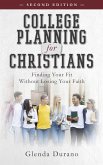 College Planning for Christians: Finding Your Fit Without Losing Your Faith (eBook, ePUB)