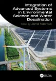 Integration of Advanced Systems in Environmental Science and Water Desalination (eBook, ePUB)