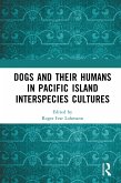 Dogs and Their Humans in Pacific Island Interspecies Cultures (eBook, ePUB)