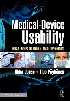Medical-Device Usability (eBook, ePUB) - Juuso, Ilkka; Pöyhönen, Ilpo Medical-Device Usability (eBook, ePUB) - Juuso, Ilkka; Pöyhönen, Ilpo