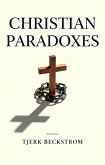 Christian Paradoxes (eBook, ePUB) Christian Paradoxes (eBook, ePUB)