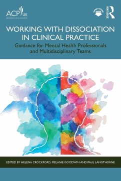 Working with Dissociation in Clinical Practice (eBook, PDF) Working with Dissociation in Clinical Practice (eBook, PDF)
