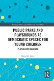 Public Parks and Playgrounds as Democratic Spaces for Young Children (eBook, ePUB)
