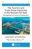 The Tourism and Trade Show Industries in the Russian Far East (eBook, ePUB)