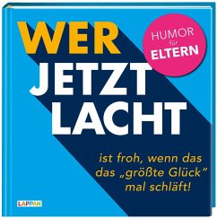 Cover Wer jetzt lacht, ist froh, wenn das 