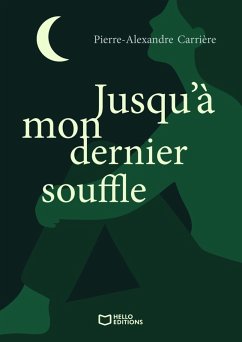 Jusqu'à mon dernier souffle (eBook, ePUB) - Carrière, Pierre-Alexandre