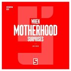 When Motherhood Surprises (eBook, ePUB)