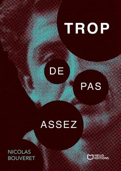 Trop de pas assez (eBook, ePUB) - Bouveret, Nicolas