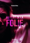 Au Flirt de la Folie (eBook, ePUB)