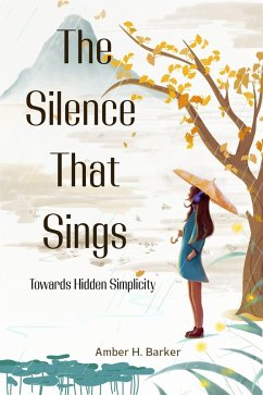 Cover The Silence That Sings. Towards Hidden Simplicity (eBook, ePUB)