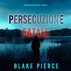 Persecuzione Fatale (Un Thriller di Faith Bold – Libro 14) (MP3-Download)
