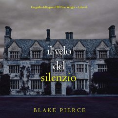 Cover Il Velo Del Silenzio (Un giallo dell'agente FBI Finn Wright – Libro 6) (MP3-Download)