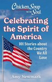 Chicken Soup for the Soul: Celebrating the Spirit of America (eBook, ePUB)