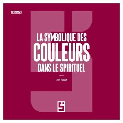 Cover La symbolique des couleurs dans le spirituel (eBook, ePUB)