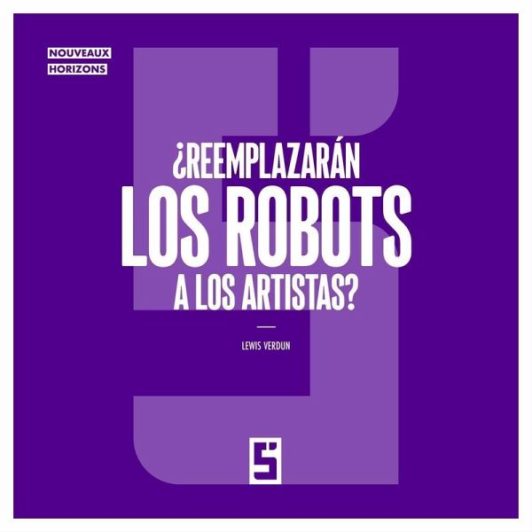 ¿Reemplazarán los robots a los artistas ? (eBook, ePUB)