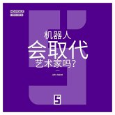 Les robots remplaceront ils les artistes ? (version chinois mandarin) (eBook, ePUB)