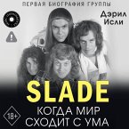 Slade. Kogda mir shodit s uma. Pervaya biografiya gruppy (MP3-Download)