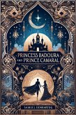 Princess Badoura and Prince Camaral (eBook, ePUB)