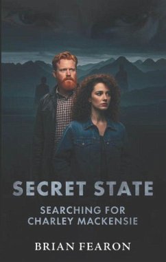 Cover Secret State; Searching For Charley Mackensie (eBook, ePUB)