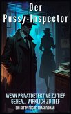 Der Pussy-Inspector (eBook, ePUB)