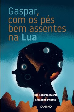 Gaspar, com os Pés Bem Assentes na Lua (eBook, ePUB) - Peixoto, Sebastião; Duarte, Rita Taborda