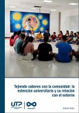 Tejiendo saberes con la comunidad: la extensión universitaria y su relación con el entorno (eBook, PDF)