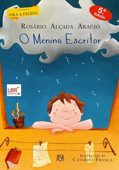 O Menino Escritor (eBook, ePUB) - Araújo, Rosário Alçada; França, Catarina