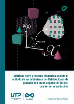 Cover Métricas entre procesos aleatorios usando el método de embebimiento de distribuciones de probabilidad en un espacio de Hilbert con kernel reproductivo (eBook, PDF)
