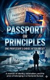 Passport or Principles: One Professor's Choice After Brexit (eBook, ePUB)