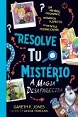 Resolve Tu o Mistério 3 - A Magia Desaparecida (eBook, ePUB)