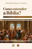 Como entender a Bíblia - eBook (eBook, ePUB)
