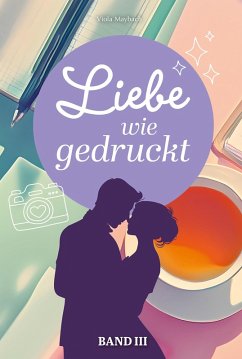 Liebe wie gedruckt (eBook, ePUB) - Maybach, Viola