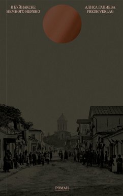 V Buynakske nemnogo nervno (eBook, ePUB) - Ganieva, Alisa