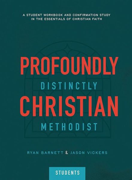 Profoundly Christian, Distinctly Methodist (eBook, ePUB)
