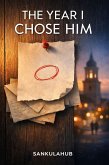The Year I Chose Him (eBook, ePUB)