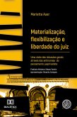 Materialização, Flexibilização e Liberdade do Juiz (eBook, ePUB)
