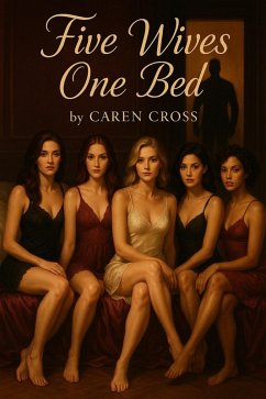 Five Wives One Bed (eBook, ePUB) - Cross, Caren