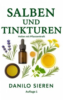 Salben und Tinkturen Auflage 1 (eBook, ePUB) - Sieren, Danilo