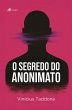 O Segredo do Anonimato (eBook, ePUB) - Bild 1